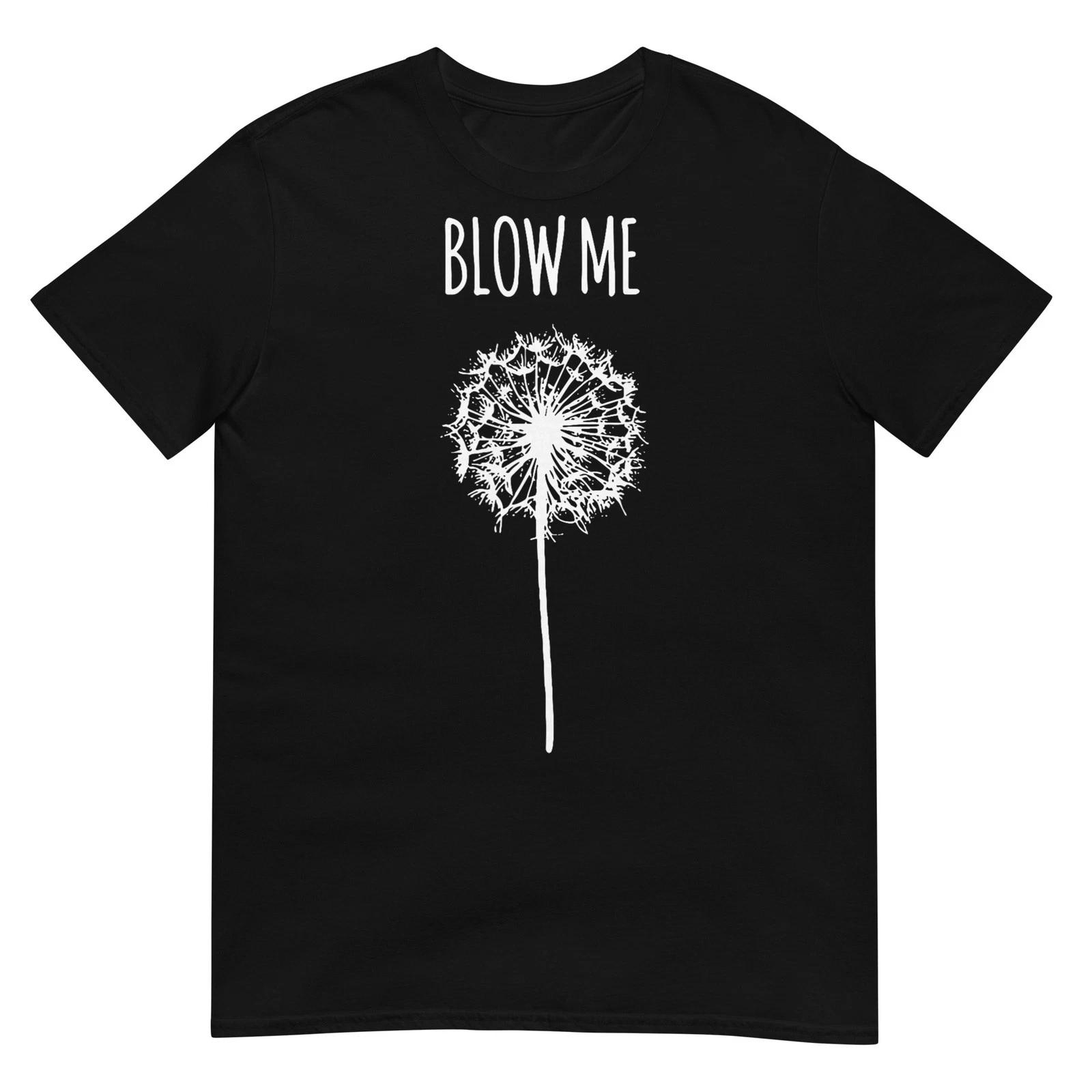 Retro Vintage Saying Quotes Funny Flower Dandelion Blow Me T-Shirt S