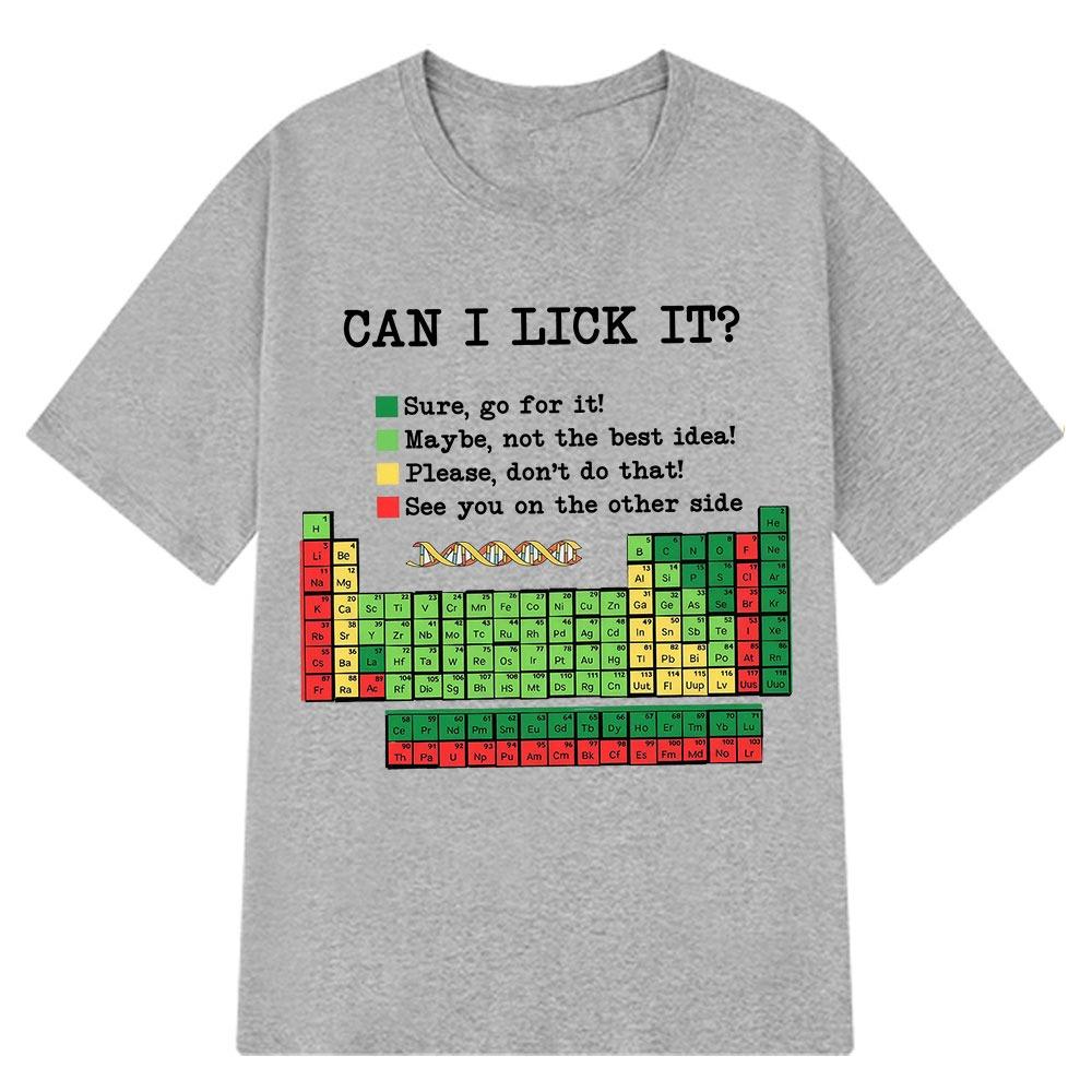 Funny Periodic Table“Can I Lick It? Chemistry T-Shirt Summer Short-sleeved Loose Casual Cotton T-shirts Unisex Fashion T-shirt