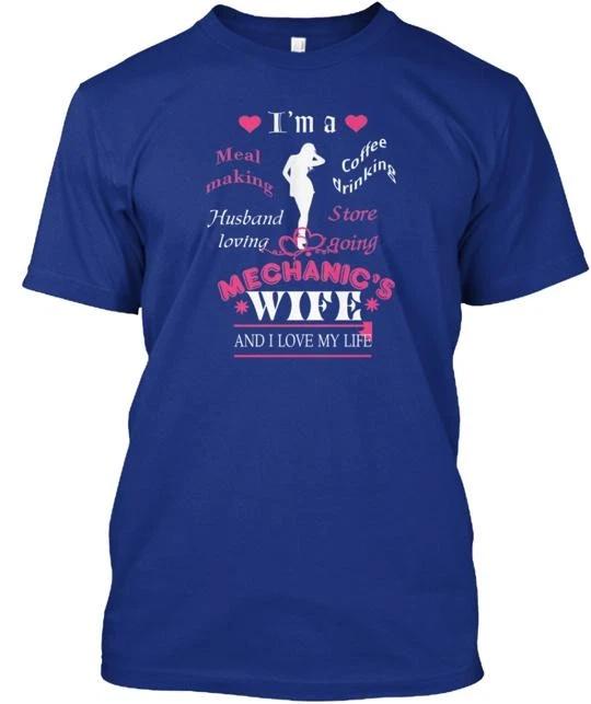 

I am a mechanic s wife Tee T shirt Made in the USA Size S to 5XL M