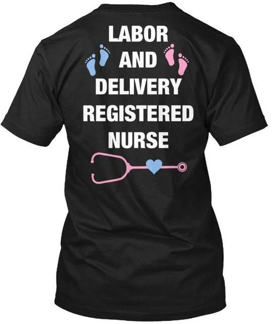 

Labor And Delivery Rn Registered Nurse TTshirt Made in the USA Size S to 5XL 3XL