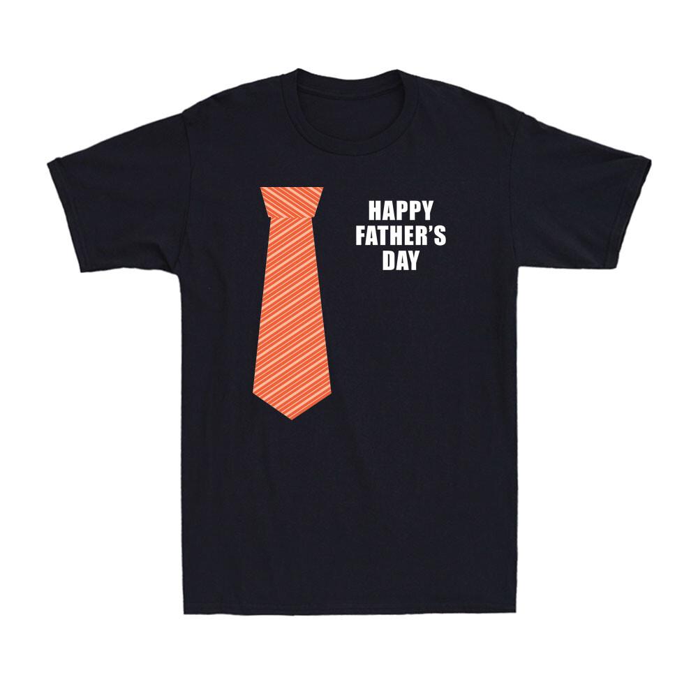 Happy Father s Day Funny Tie Graphic Father s Day Gift Novelty Men s T-Shirt S