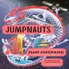 Jumpnauts by Hao Jingfang Paperback Book 9781786696564
