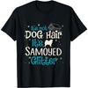 It's Not Dog Hair It's Samoyed Glitter T-Shirt for Men Women Girls Kids