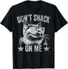 Don't Snack On Me Funny Cat T-Shirt