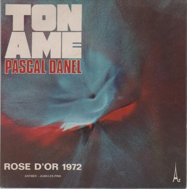 

7inch Record PASCAL DANEL - Ton Âme SG390 Disc Az 1972 France Pop Used