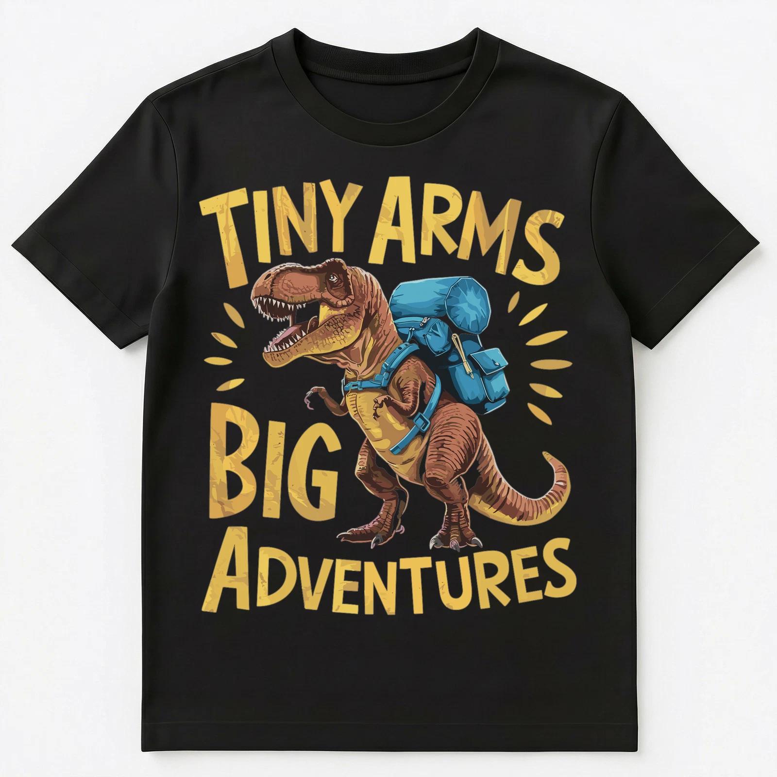 

Funny Tiny Arms Big Adventures Hiking T Rex Unisex T-Shirt 2XL