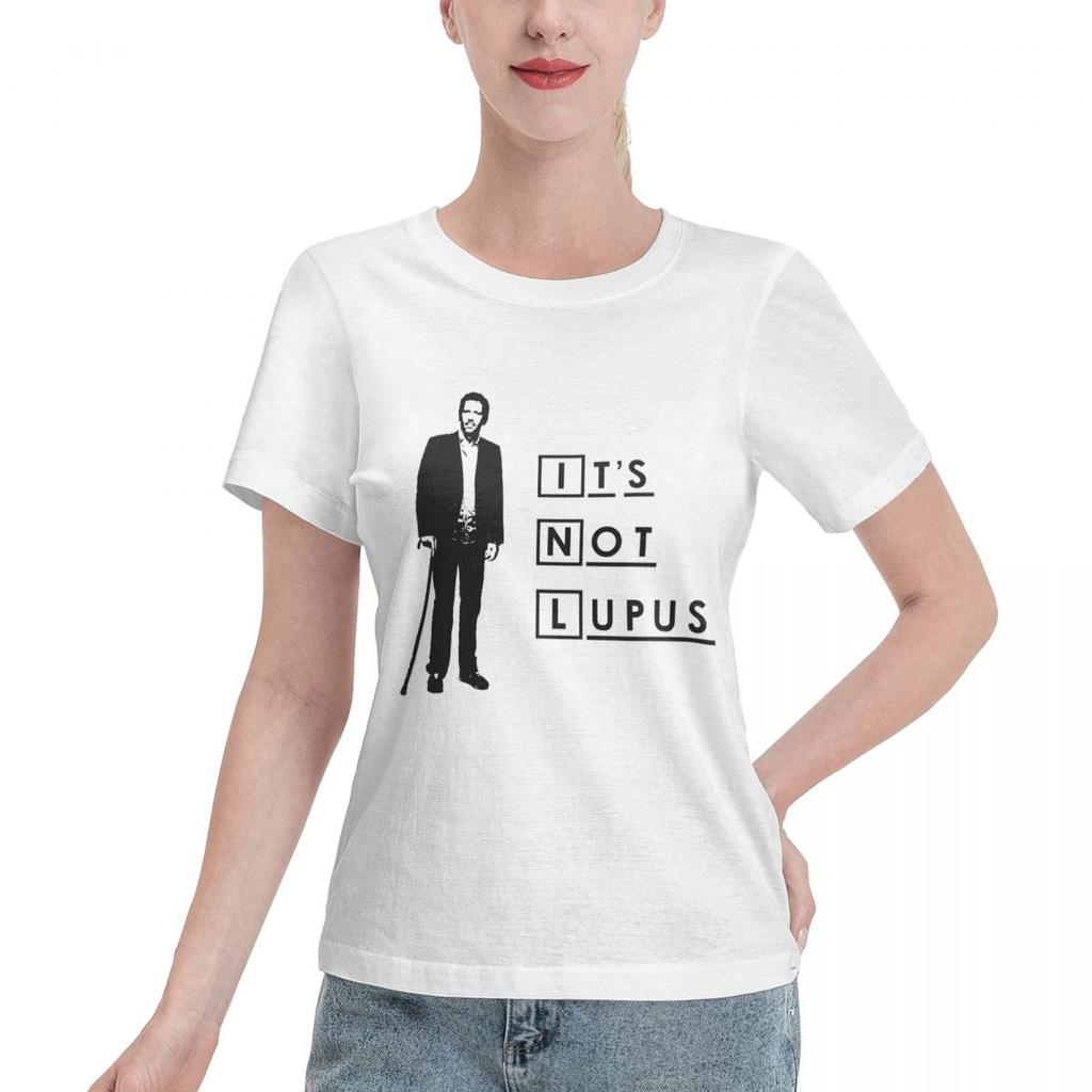 Dr House Its Not Lupus TShirt Women Short Sleeve T Shirts ONeck Clothes Cotton Summer Tees Streetwear