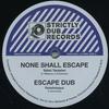12inch Record STIKKI TANTAFARI REBELSTEPPA  SIS  None Shall Escape Escape Dub  Giv SDRV12001 Strictly Dub Ro 2016 UK Reggae Ska  Dub