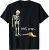 Skeleton Halloween Beer Well Crap Funny Design T-Shirt