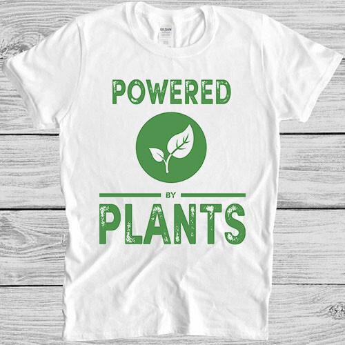 Powered By Plants Vegan Vegetarian Animal Pet Lovers Gift Tee T Shirt 4053