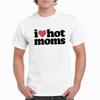 Summer O-Neck I Love Hot Moms T Shirts Fashion Graphic Streetwear Short Sleeve Loose Casual T-shirt Hiptser Unisex Clothing