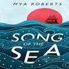 Song of the Sea by Mya Roberts Paperback Book 9781803780511