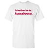 Ich wäre lieber in Tuscaloosa - Sport-T-Shirt mit Heimatstolz - Weiß