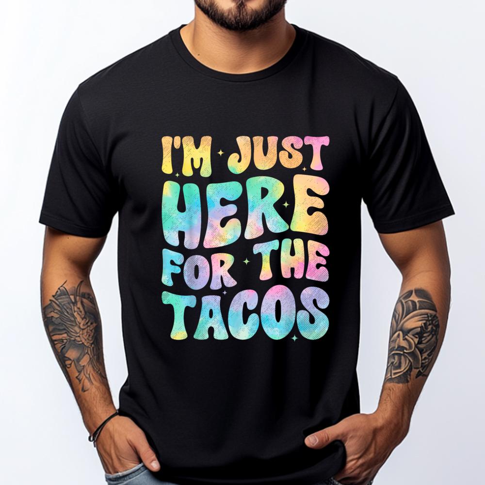 Im Just Here For The Tacos Food Funny Mexican Food Groovy 3XL Men Clothing Mens Shirt Mothers Day