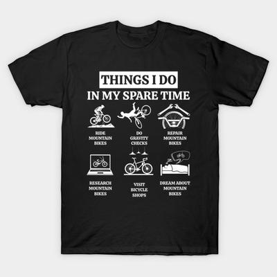 Asian Size Men Print T-shirt Things I Do In My Spare Time - Mtb Mountain Bike No-Cut Heat Transfer Print Cotton Tshirt
