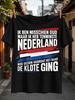 Nederland With Dutch Old Days Quote Bold Block Letters Angular Red Blue Flag Stripes Patriotic Unisex All Tshirt