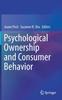 The Psychological Ownership and Consumer Behavior Book