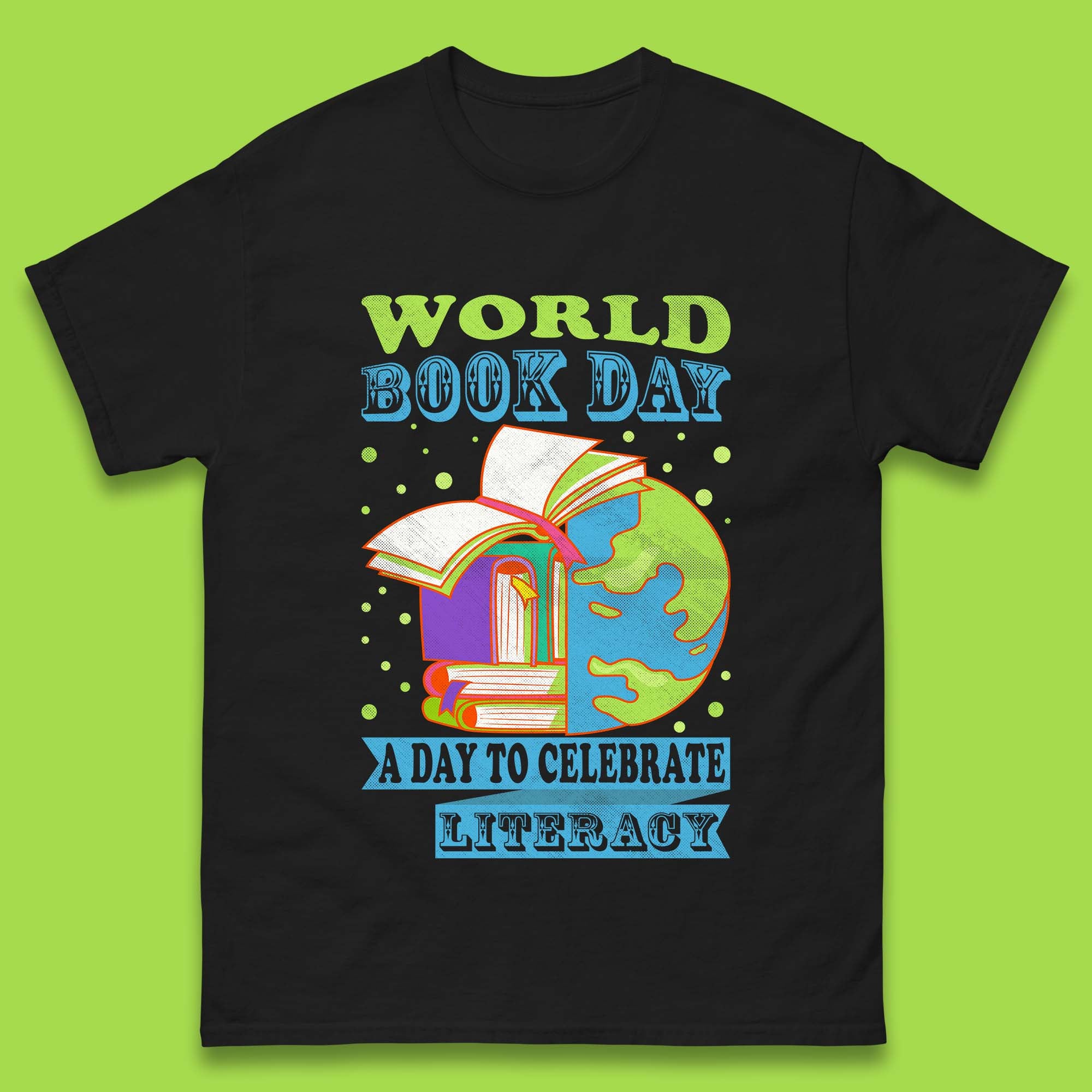 World Book Day A Day To Celebrate Literacy Mens T-Shirt Womens Tops Tees 3XL