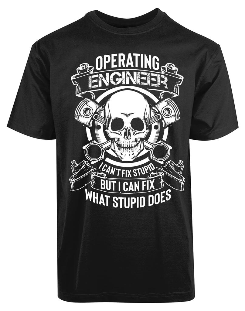 Operator Engineer I cant Fix Stupid New Mens Shirt What Stupid Does Super Tees