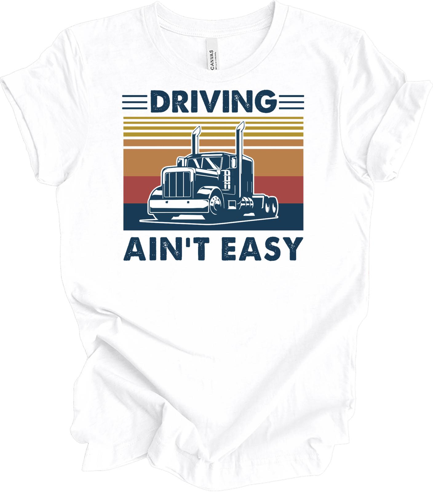 Truck Driving Ain t Easy Vintage Trucker Big Rig Semi Truck Driver Retro Gi M