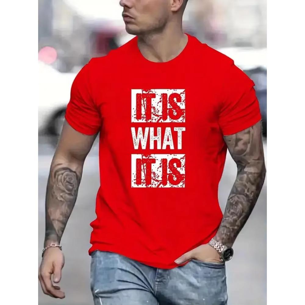 It Is What It Is Print T Shirt, Tees For Men, Casual Short Sleeve T-shirt For Summer, Durable Fabric, Easy Care, All-Year Wear