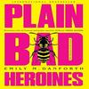 Plain Bad Heroines by Emily M. Danforth Paperback Book 9780008346959