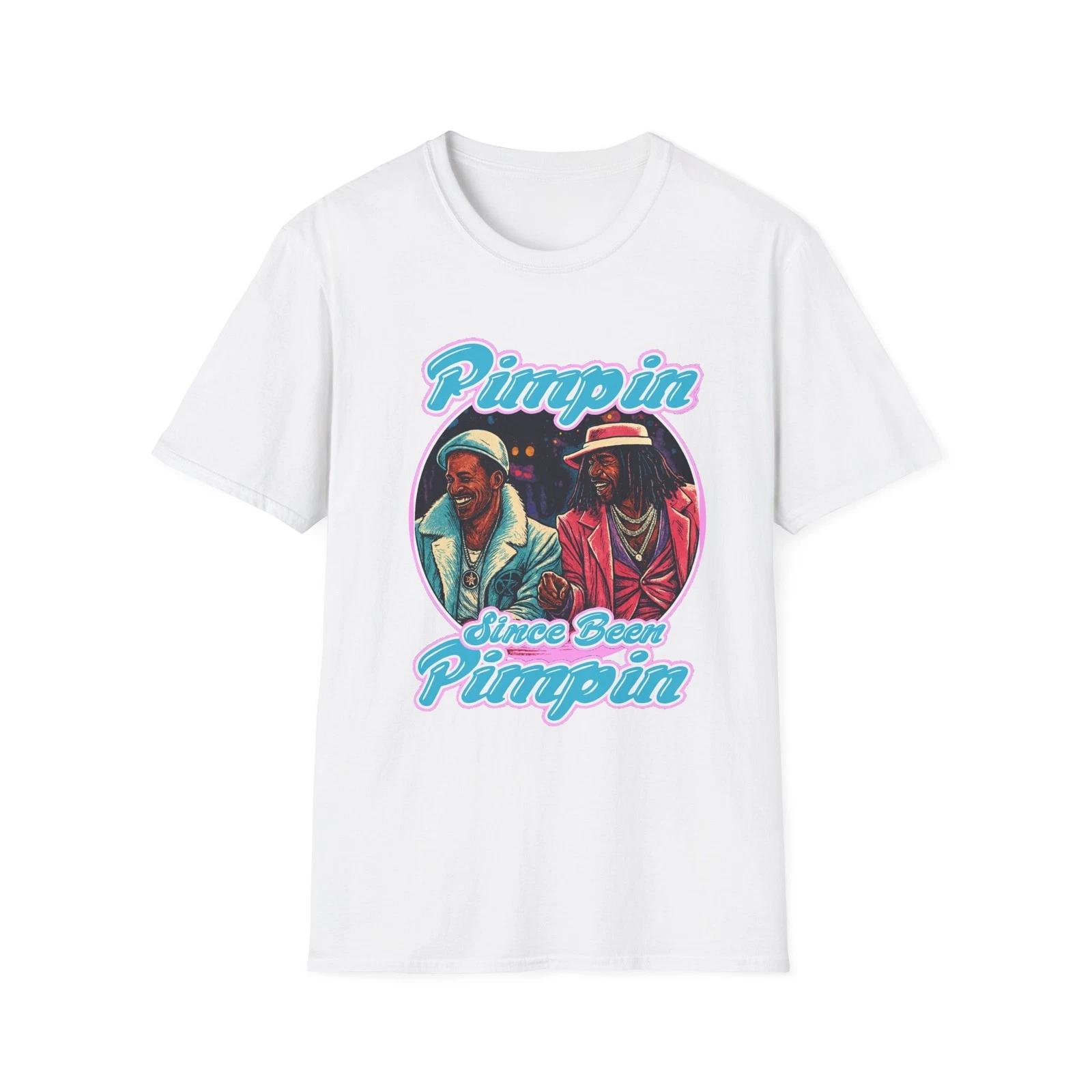 Men s and Women s T-shirts Pimpin since been pimpin -How High T-Shir XXXXL