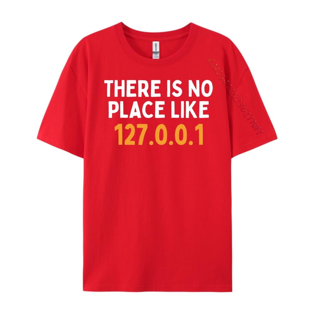There Is No Place Like 127 0 0 1 Localhost Computer Geek Graphic Tee Shirt Clothes S