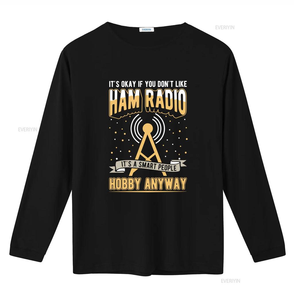 Ham Radio T Shirt Antenna S Amateur Operator Its Okay If You Dont Like A Smart People Hobby Anyway vintage Washed fashion