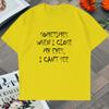 Occasionally When I Shut My Eyes I Can't See Funny Lettering Print Oversized t-shirt Summer Men Women shirts