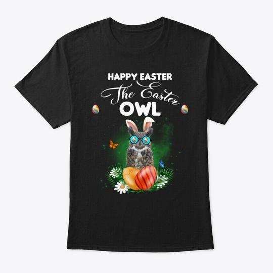 

Owl Dog Happy Easter Day T-Shirt Made in the USA Size S to 5XL L