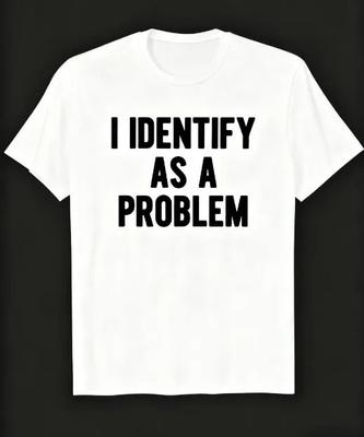 Hauts Y2k Nouveau Je m'identifie comme un problème T-shirt Humoristique Sarcastique Anniversaire Cadeaux Drôles pour Hommes Femmes Unisexe