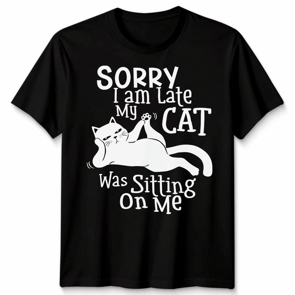 Sorry I Am Late My Cat Was Sitting On Me Cats Animals Men’s T-Shirt Women’s Tee