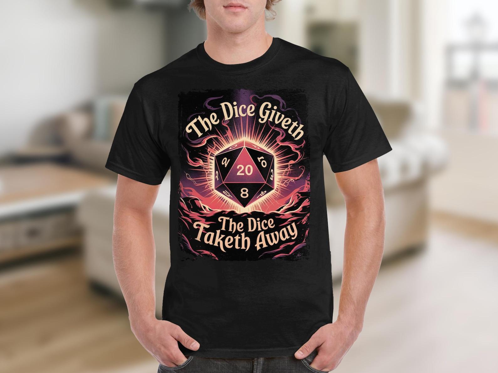 The Dice Giveth The Dice Taketh Away T-Shirt, D20 T-Shirt for Tabletop Gamers, Funny Dice Shirt for Board Game Lovers 3XL
