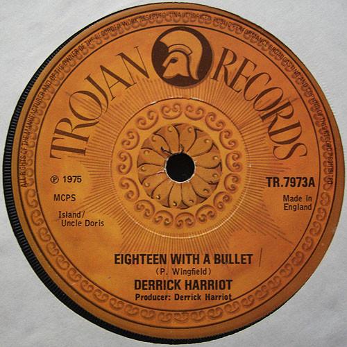 7inch Record DERRICK HARRIOTT Eighteen With A Bullet TR7973 Trojan Records 1975 UK Reggae Ska Dub Used
