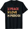 Peace Love - Pierogi Maker Polish Culture Lover Sausage T-Shirt