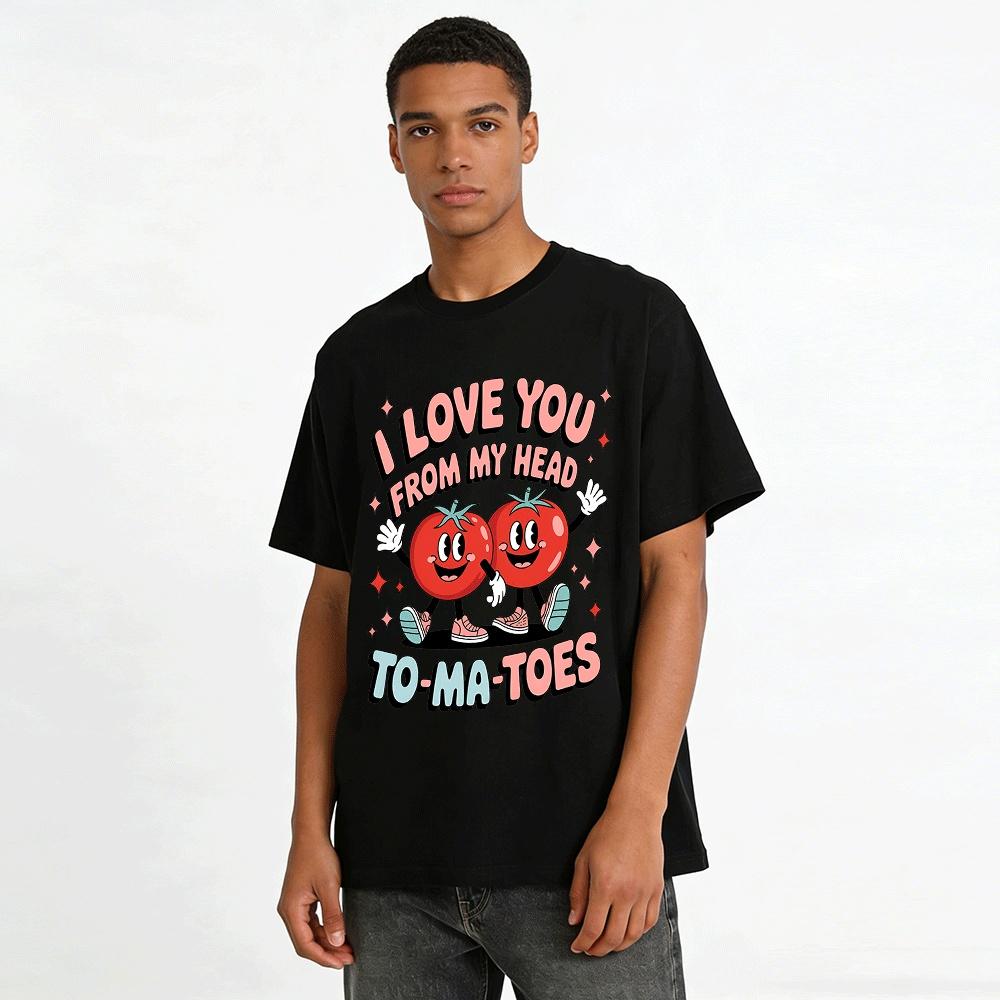 I Love You From My Head Tomatoes Cute Graphic Casual Tee Pure cotton T-shirt