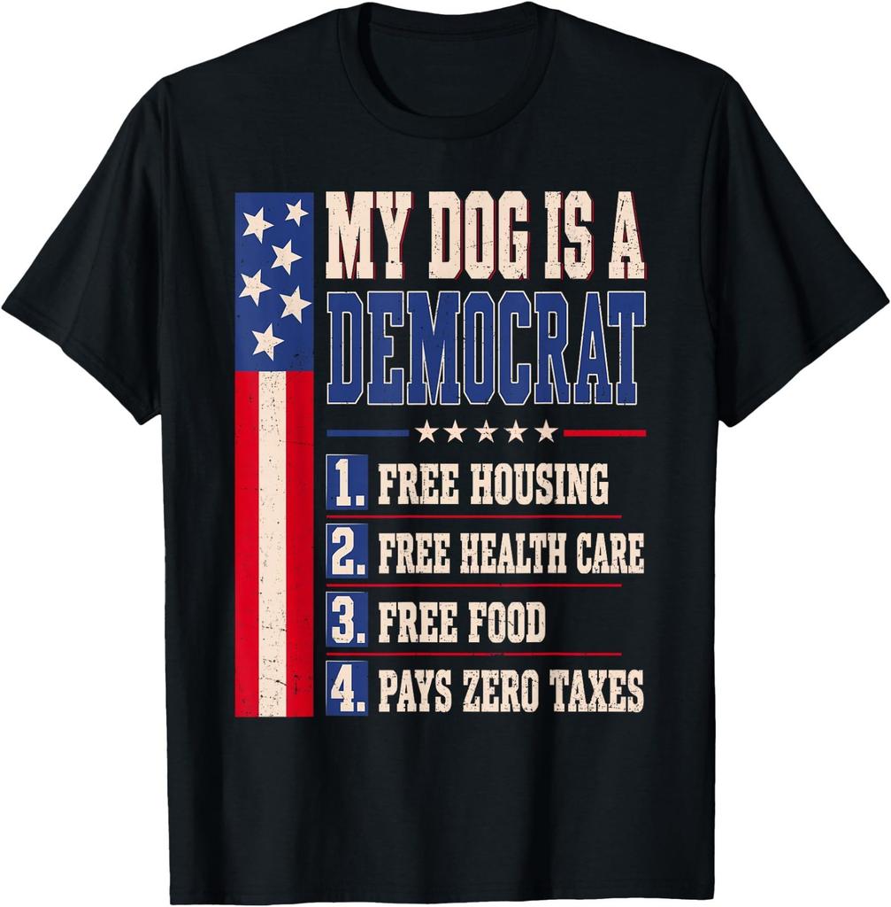My Dog is A Democrat Free Housing Humor T-Shirt