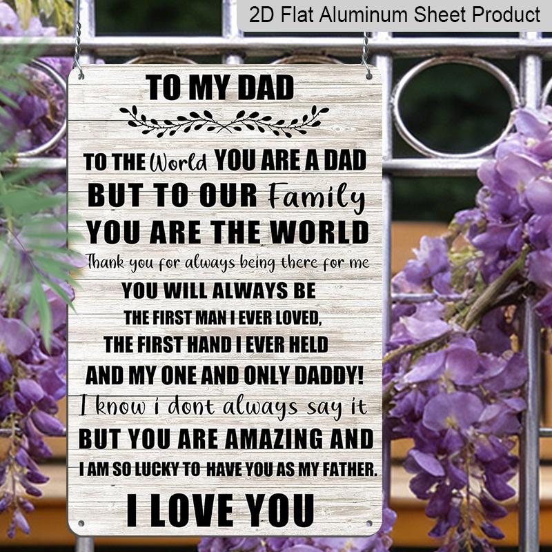 2D Flat 1pc "To My Dad I Love You" Metal Sign 7.87x11.81inch - Aluminum Heartwarming Father's Day Decor for Home, Bedroom, Man Cave - Durable