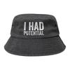 Women Unisex Distressed Cotton Bucket Hats Funny Meme I Had Potential Spring Headwear Outdoor Fishing Hat Project Hail Mary Panamka
