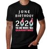 June Birthday 2020 The One Where Im Quarantined Quote Funny Social Distancing Birthday Gift Idea Tshirt Holiday Party Tee Shirt