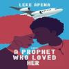 A Prophet Who Loved Her by Leke Apena Hardback Book 9781664112346