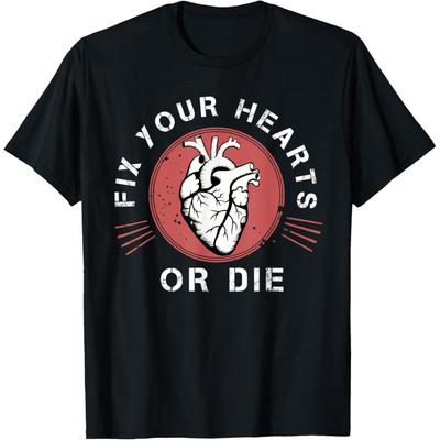 Fix Your Hearts or Die Heart Graphic T Shirt Unisex T Shirt