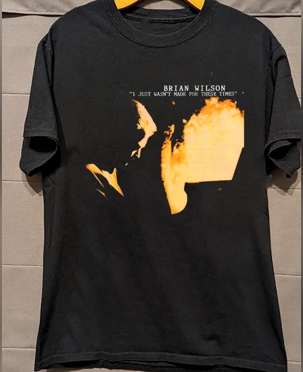 Brian Wilson I Just Wasn t Made For These Times T Shirt Black All Size 16D761 L