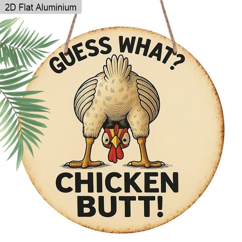 

2D Flat Aluminum Funny Chicken Coop Signs - Guess What Chicken Butt! Round Metal Tin Sign - Vintage Farmhouse Wall Decor for Home, Kitchen 1pc