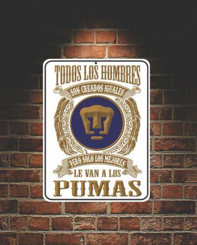The Best Will Go to the Pumas UNAM Mexico Aluminum SignAluminum 20x30cm(7.8x11.8inch)