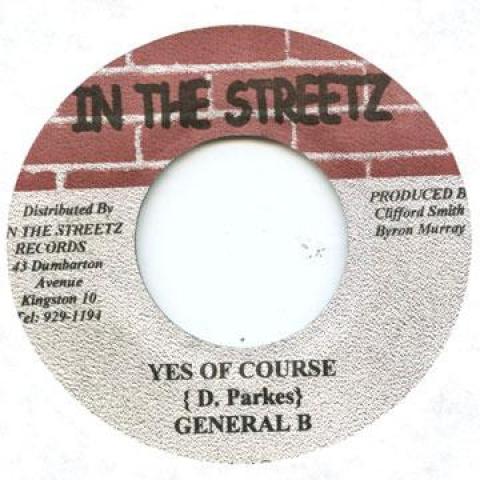 

7-дюймовая пластинка GENERAL B - Yes Of Course In The Streetz 2002 US Регги, Ска и Даб
