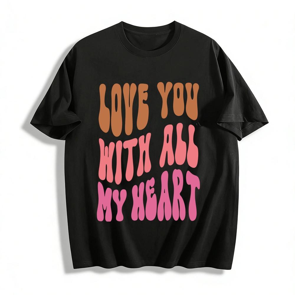 Love You With All My Heart Gradient Print Casual Top Pure cotton T-shirt XXS