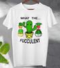 What Fucculent Cactus Succulents Plants  T Shirt Tee Unisex  Men's, Ladies Top