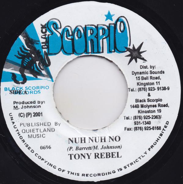 

7inch Record TONY REBEL - Nuh Nuh No 0696 Black Scorpio 2001 Jamaica Reggae, Ska & Dub Used